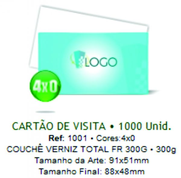 CARTÃO DE VISITA - COUCHÊ VERNIZ TOTAL FR 300G - 4x0 - 1000